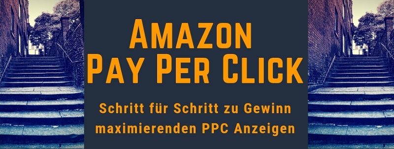 Amazon PPC - Amazon Pay Per Click. Alles was du darüber wissen musst und ei du eine gute Kampagne aufbauen kannst erfährst du hier.